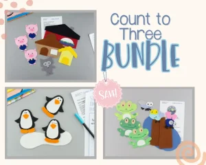 Text that says Count to Three Bundle, along with images of three flannel board sets: Three pigs, Three penguins, and Three Frogs. Save badge in the middle.